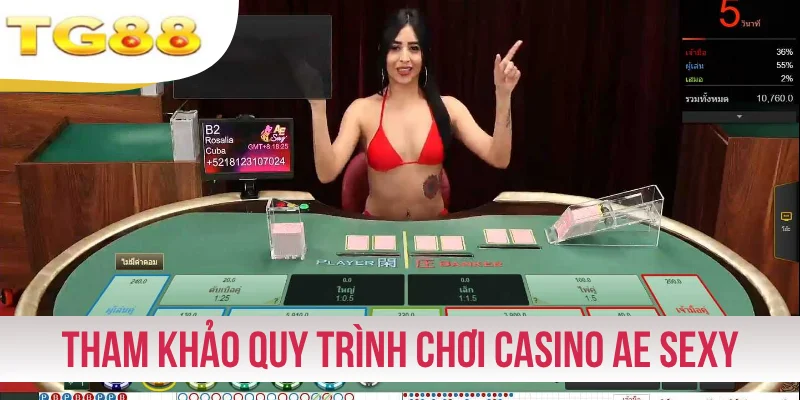 Tham khảo quy trình chơi casino AE Sexy trực tuyến